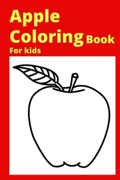 Paperback Apple Coloring Book For Kids: Ages 4-8 [Large Print] Book