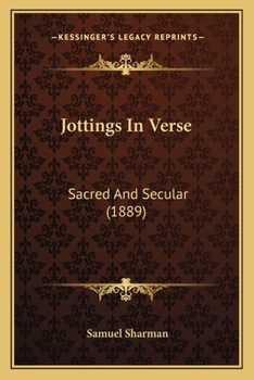 Paperback Jottings In Verse: Sacred And Secular (1889) Book