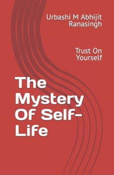 Paperback The Mystery Of Self-Life: Trust On Yourself Book