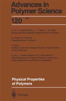 Physical Properties of Polymers: (Advances in Polymer Science) - Book #120 of the Advances in Polymer Science
