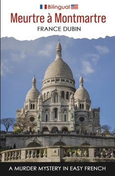 Paperback Meurtre à Montmartre: A Murder Mystery in Easy French [French] Book