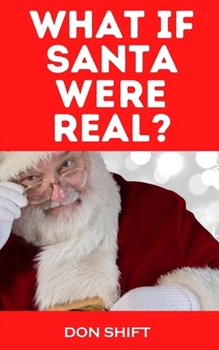 Paperback What if Santa Were Real? Book