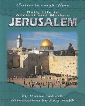 Hardcover Daily Life in Ancient and Modern Jerusalem Book