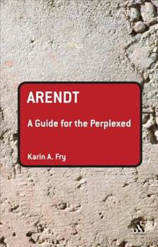 Hardcover Arendt: A Guide for the Perplexed Book