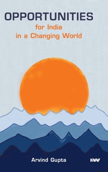 Hardcover Opportunities for India in a Changing World Book