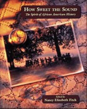 How Sweet the Sound: The Spirit of African American History