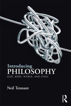 Paperback Introducing Philosophy: God, Mind, World, and Logic Book