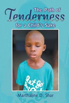 Paperback The Path of Tenderness for a Child's Sake Book