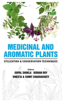 Hardcover Medicinal and Aromatic Plants Utilization and Conservation Techniques Book