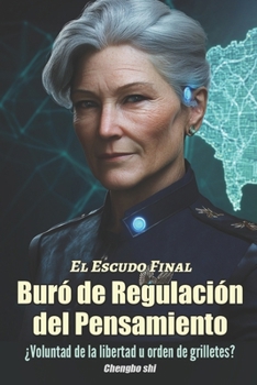 Paperback Buró de Regulación del Pensamiento: El Escudo Final (Spanish Edition) [Spanish] Book