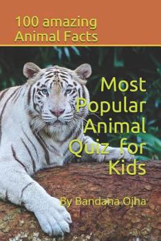 Paperback Most Popular Animal Quiz for Kids: 100 amazing Animal facts Book