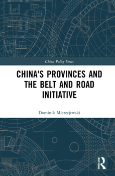 Hardcover China's Provinces and the Belt and Road Initiative Book