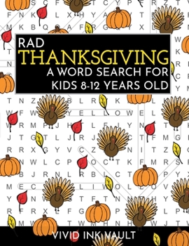 Paperback Rad Thanksgiving - A Word Search for Kids 8-12 Years Old Book