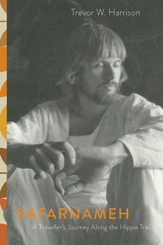 Paperback Safarnameh: A Traveller's Journey Along the Hippie Trail Book