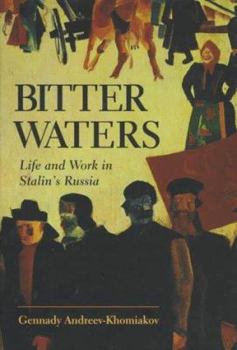 Hardcover Bitter Waters: Life And Work In Stalin's Russia Book