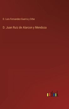 Hardcover D. Juan Ruiz de Alarcon y Mendoza [Spanish] Book