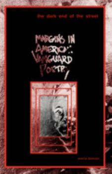 The Dark End of the Street: Margins in American Vanguard Poetry (American Culture, Vol 7)