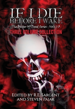 Hardcover If I Die Before I Wake: Three Volume Collection - Volumes 1-3 Book