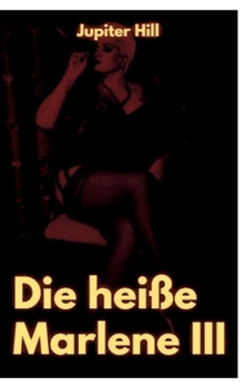 Hardcover Die heiße Marlene III [German] Book