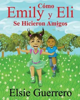 Paperback Como Emily y Eli Se Hicieron Amigo [Spanish] Book