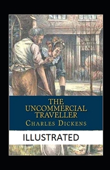 Paperback The Uncommercial Traveller Illustrated Book