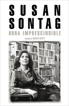 Paperback Susan Sontag: Obra Imprescindible / Susan Sontag: Essential Works: Edición de David Rieff [Spanish] Book