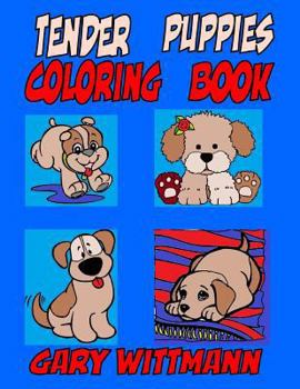 Paperback Tender Puppies Coloring Book: Preschool and Toddlers Coloring Book