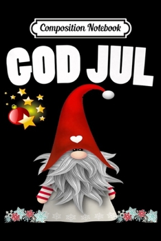 Composition Notebook: God Jul Swedish Merry Christmas Sweden Tomte Gnome  Journal/Notebook Blank Lined Ruled 6x9 100 Pages