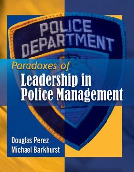 Paperback Paradoxes of Leadership in Police Management Book