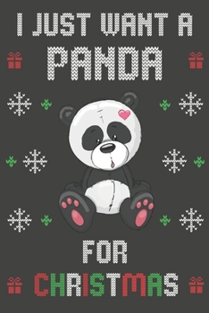 I Just Want A Panda For Christmas: Christmas Gifts Panda Blank Lined Notebooks, Journals, Planners and Diaries to Write In | For Panda Lovers