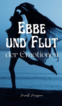 Hardcover Ebbe und Flut der Emotionen [German] Book