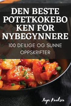 Paperback Den Beste Potetkokeboken for Nybegynnere [Norwegian] Book
