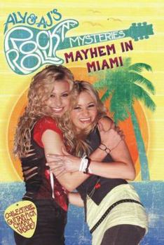 Mayhem in Miami - Book #2 of the Aly & AJ's Rock 'n' Roll Mysteries