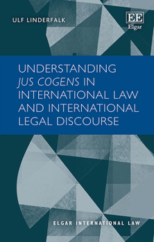 Hardcover Understanding Jus Cogens in International Law and International Legal Discourse Book