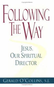 Paperback Following the Way: Jesus, Our Spiritual Director Book
