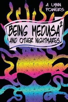 Paperback Being Medusa: And Other Nightmares Book