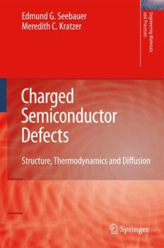 Paperback Charged Semiconductor Defects: Structure, Thermodynamics and Diffusion Book