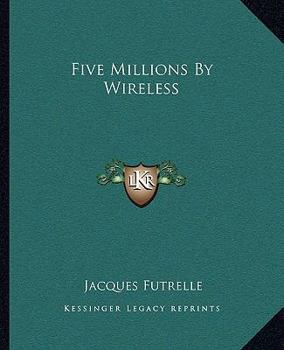 Paperback Five Millions By Wireless Book
