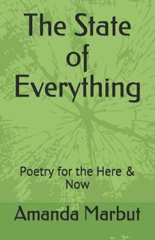 Paperback The State of Everything: Poetry for the Here & Now Book