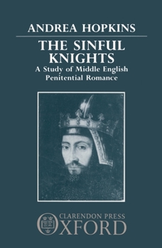 Hardcover The Sinful Knights: A Study of Middle English Penitential Romance Book
