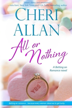 All or Nothing - Book #3 of the Betting on Romance