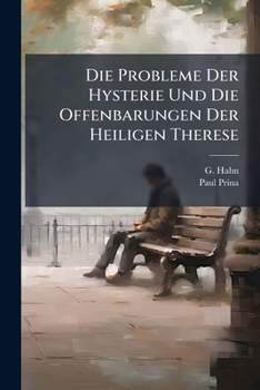 Paperback Die Probleme Der Hysterie Und Die Offenbarungen Der Heiligen Therese [German] Book