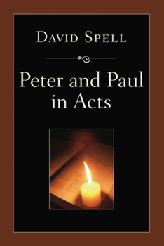 Hardcover Peter and Paul in Acts: A Comparison of Their Ministries Book