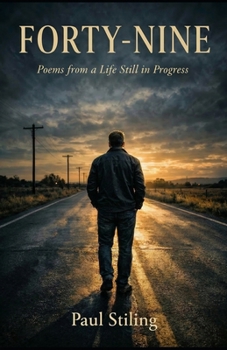 Paperback Forty-Nine: Poems from a Life Still in Progress Book