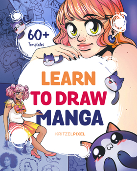 Paperback Learn to Draw Manga: A Fun and Easy How-to Draw Guide for All Ages Book