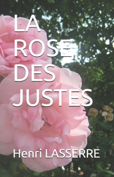 Paperback La Rose Des Justes [French] Book