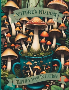 Paperback Nature's Wisdom: Amplify Your Intuition Book