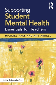 Paperback Supporting Student Mental Health: Essentials for Teachers Book