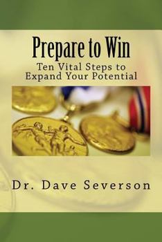 Paperback Prepare to Win: Ten Vital Steps to Expand Your Potential Book