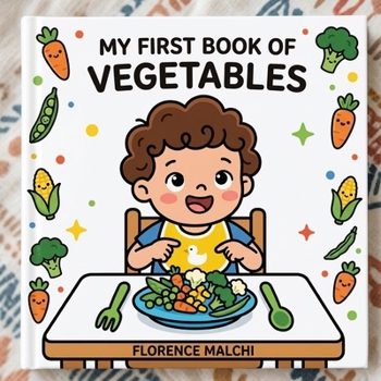 My First Book of Vegetables: An Interactive First Words Book for Toddlers to Learn About Healthy Foods (My Big First Early Learning)